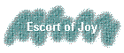 Escort of Joy