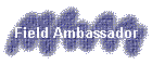 Field Ambassador