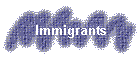 Immigrants