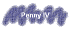 Penny IV