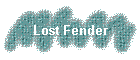Lost Fender