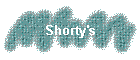 Shorty's